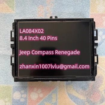 ЖК-дисплей С Сенсорным экраном 8,4 Дюйма 40 Pin LA084X02 SL01 Для 2017-2021 JEEP Compass Renegade Автомобильный CD Аудио Радио Навигация