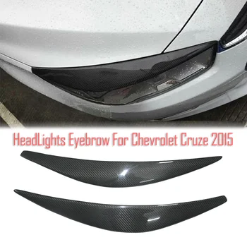 Высококачественное натуральное углеродное волокно + FRP Крышка фары, накладка на брови, накладка на веко, наклейки Для Chevrolet Cruze 2015