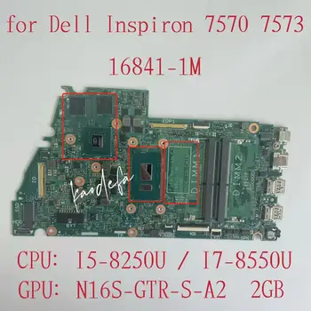 Материнская плата 16841-1M для ноутбука DELL Inspiron 15 7570 7573 Материнская плата Процессор: I5-8250U i7-8550U Графический процессор: 940MX 2GB CN-0MJCYX CN-00PJ2C